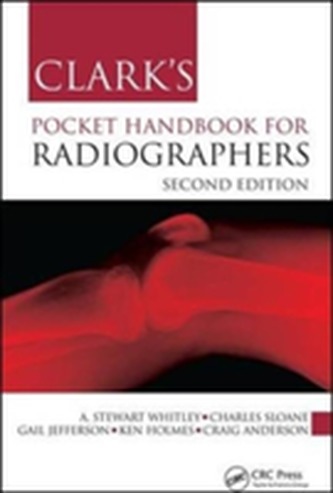 Clark's Pocket Handbook for Radiographers, Second Edition