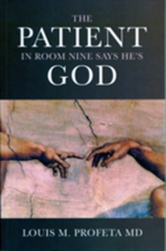 The Patient in Room Nine Says He's God