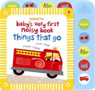 Baby's Very First Noisy Book Things that Go