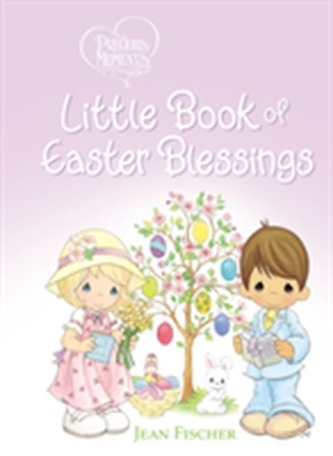 Precious Moments Little Book of Easter Blessings Precious Moments Little Book of Easter Blessings