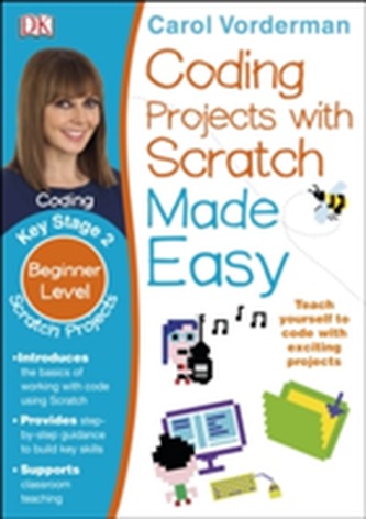 Coding Projects with Scratch Made Easy Ages 8-12 Key Stage 2