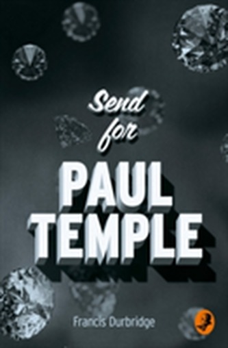 Send for Paul Temple Send for Paul Temple
