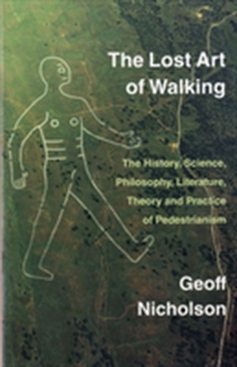 The Lost Art of Walking