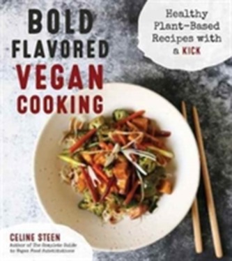 Bold Flavored Vegan Cooking Bold Flavored Vegan Cooking