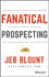 Fanatical Prospecting