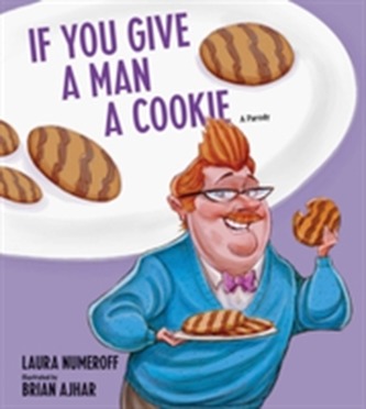 If You Give a Man a Cookie
