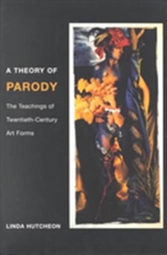 A Theory of Parody A Theory of Parody