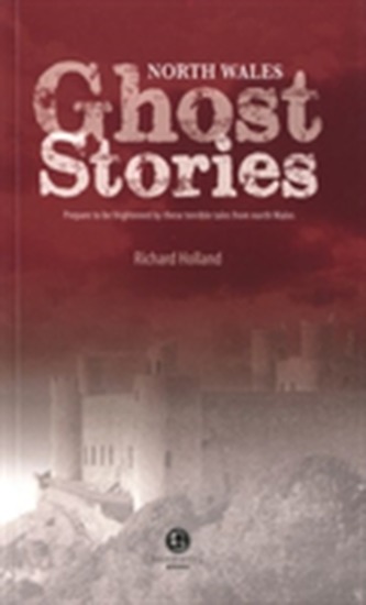 North Wales Ghost Stories