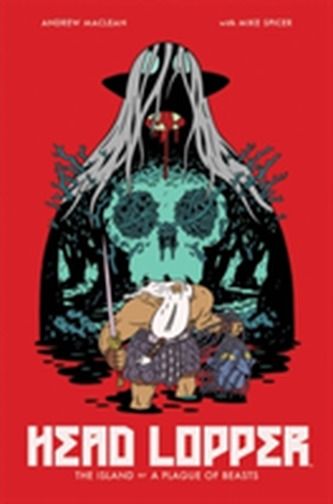 Head Lopper Volume 1: The Island or a Plague of Beasts