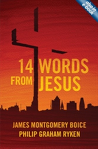 14 Words from Jesus 14 Words from Jesus