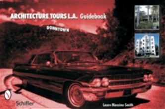 Architecture Tours L.A. Guidebook