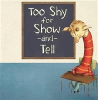 Too Shy for Show and Tell