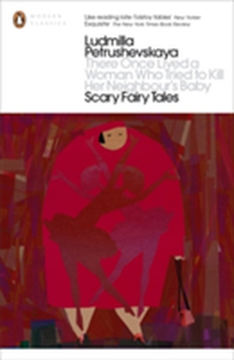 There Once Lived a Woman Who Tried to Kill Her Neighbour's Baby: Scary Fairy Tales There Once Lived a Woman Who Tried to Kill Her Neighbour's Baby: Scary Fairy Tales