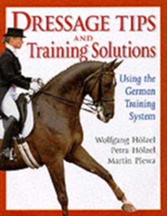 Dressage Tips and Training Solutions Dressage Tips and Training Solutions