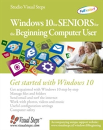 Windows 10 for Seniors for the Beginning Computer User