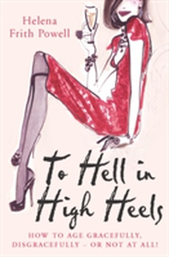 To Hell in High Heels To Hell in High Heels