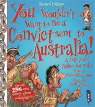 You Wouldn't Want To Be A Convict Sent To Australia