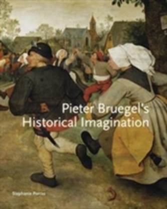 Pieter Bruegel's Historical Imagination