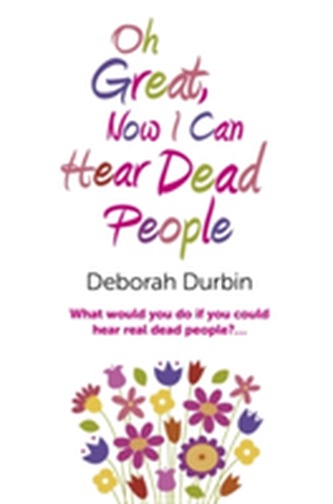 Oh Great, Now I Can Hear Dead People Oh Great, Now I Can Hear Dead People
