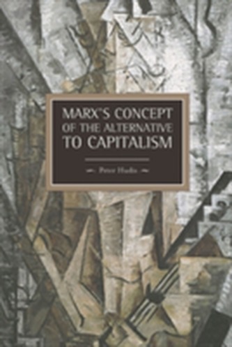 Marx's Concept Of The Alternative To Capitalism