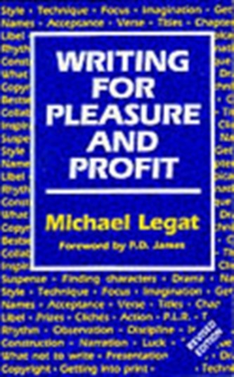 Writing for Pleasure and Profit Writing for Pleasure and Profit