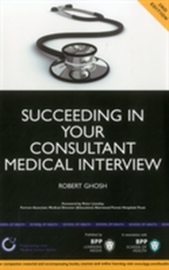 Succeeding in Your Consultant Medical Interview: A Comprehensive Guide to Interview Question Topics and NHS Issues