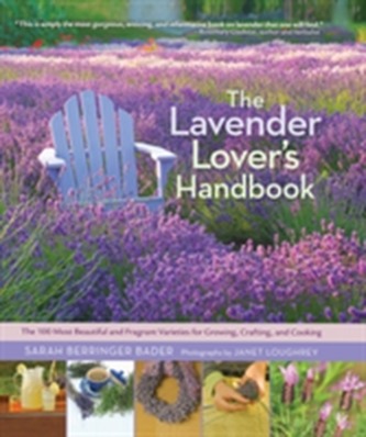 The Lavender Lover's Handbook The Lavender Lover's Handbook