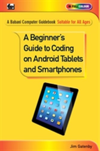 A Beginner's Guide to Coding on Android Tablets and Smartphones