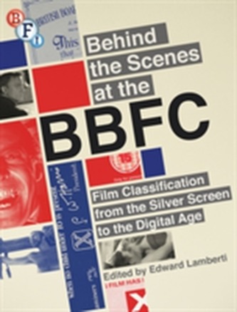 Behind the Scenes at the BBFC Behind the Scenes at the BBFC