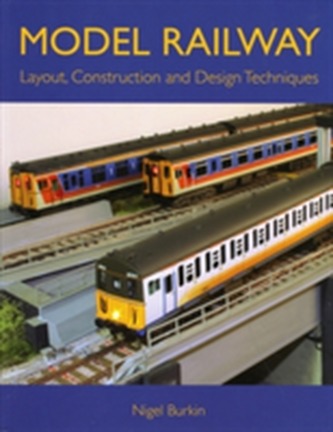 Model Railway Layout, Construction and Design Techniques