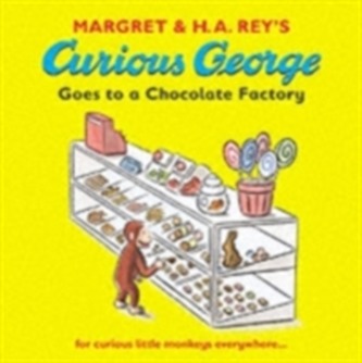 Curious George Goes to a Chocolate Factory Curious George Goes to a Chocolate Factory