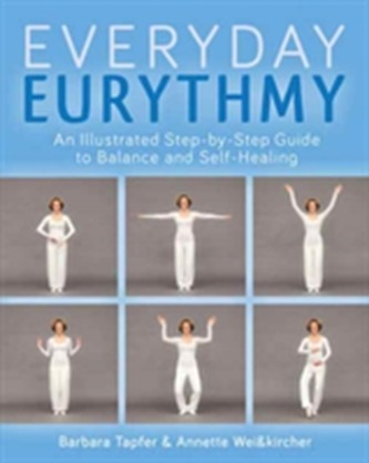 An Illustrated Guide to Everyday Eurythmy