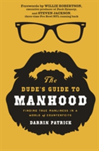 The Dude's Guide to Manhood
