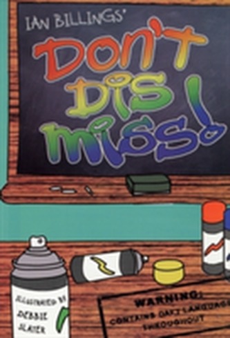 Don't Dis Miss!