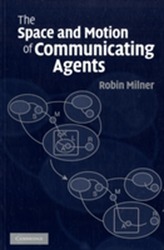 The Space and Motion of Communicating Agents