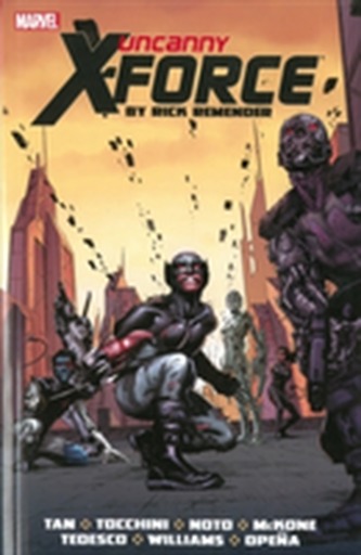 Uncanny X-force By Rick Remender: The Complete Collection Volume 2