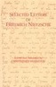 Selected Letters of Friedrich Nietzsche