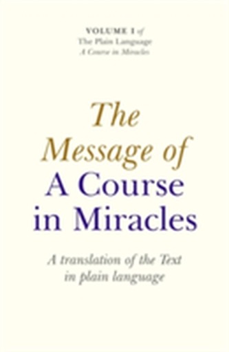 The Message of a Course in Miracles