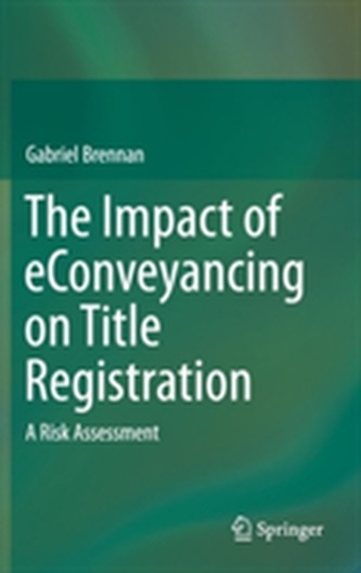 The Impact of eConveyancing on Title Registration The Impact of eConveyancing on Title Registration