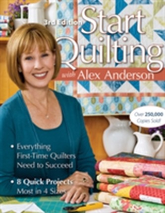 Start Quilting With Alex Anderson Start Quilting With Alex Anderson