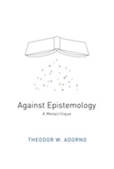 Against Epistemology - a Metacritique