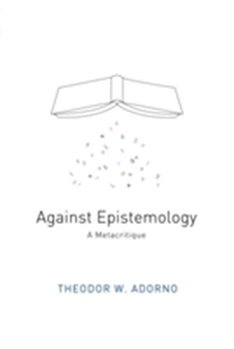 Against Epistemology - a Metacritique Against Epistemology - a Metacritique
