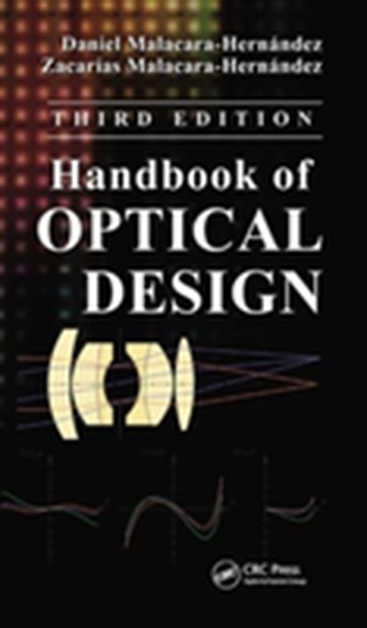 Handbook of Optical Design, Third Edition