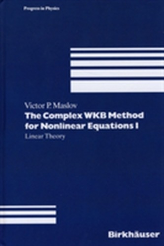 The Complex WKB Method for Nonlinear Equations I