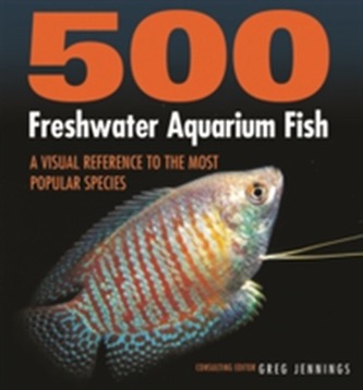 500 Freshwater Aquarium Fish