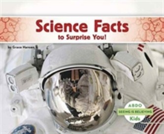 Science Facts to Surprise You!