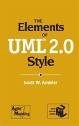 The Elements of UML(TM) 2.0 Style