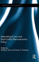 International Law and Post-Conflict Reconstruction Policy