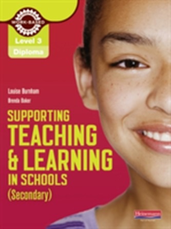 Level 3 Diploma Supporting teaching and learning in schools, Secondary, Candidate Handbook Level 3 Diploma Supporting teaching and learning in schools, Secondary, Candidate Handbook