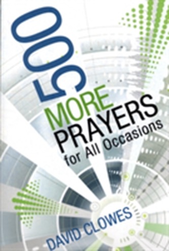 500 More Prayers for All Occasions